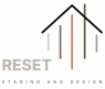 RESET Staging and Design